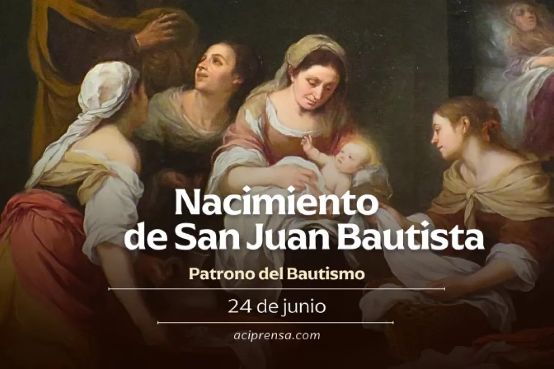 Hoy la Iglesia celebra la Solemnidad de la Natividad de San Juan Bautista