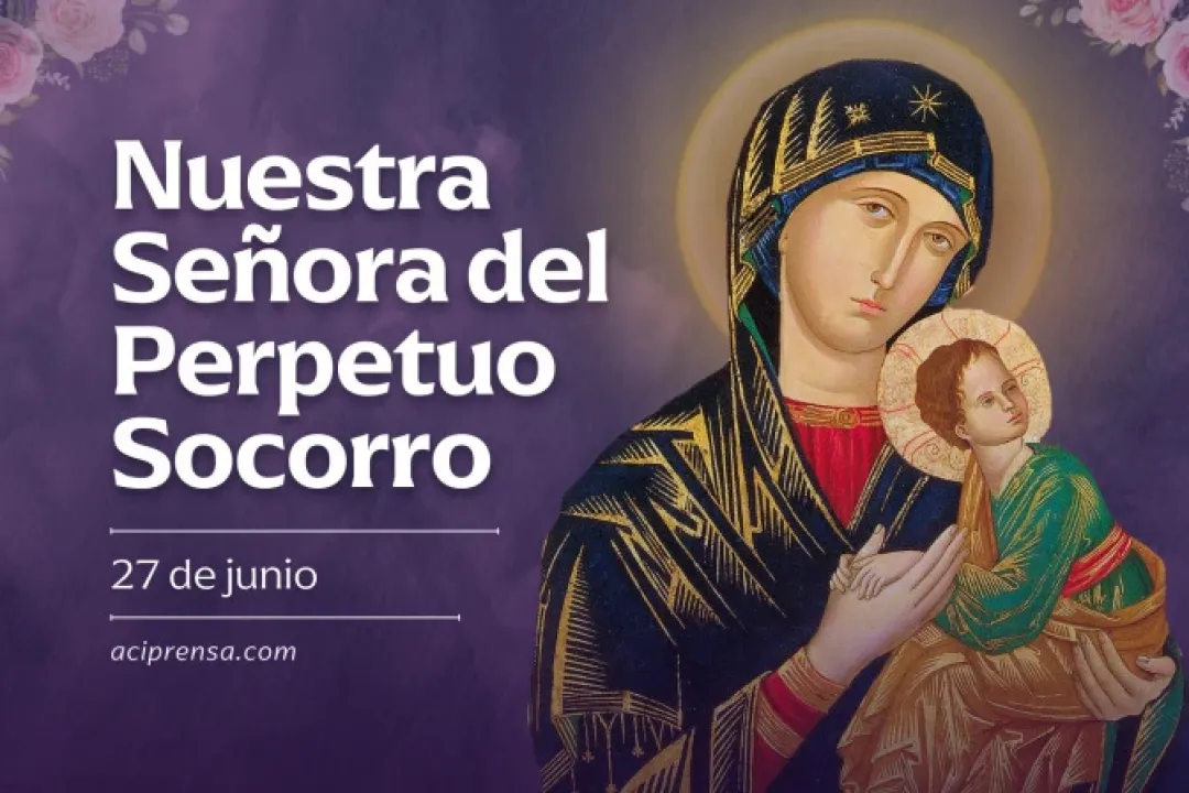Hoy es la fiesta de Nuestra Señora del Perpetuo Socorro